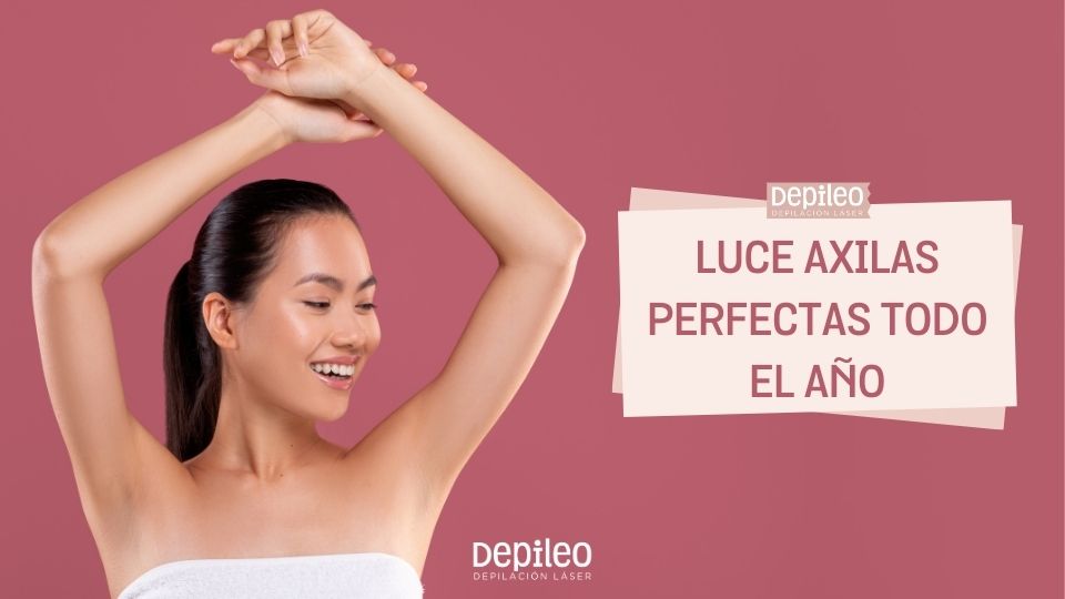 Depilación láser en axilas en Depileo, con centros en Murcia, Cartagena, Lorca y Alicante.